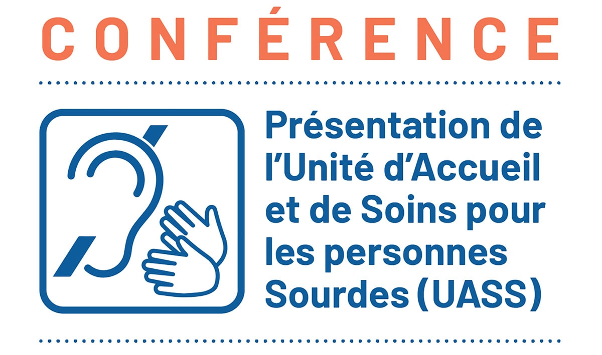 Conférence : présentation de l’Unité d’Accueil et de Soins pour les personnes Sourdes (UASS) Bayonne 24 mai